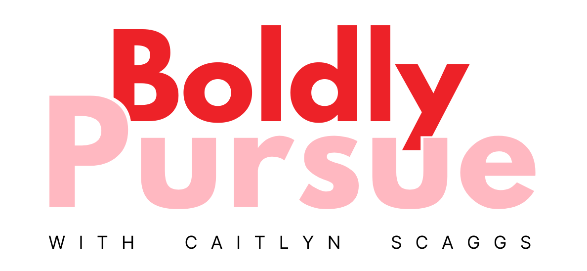 Boldly Pursue